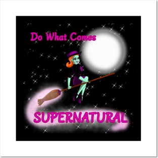 Do What Comes Supernatural - Endora Posters and Art